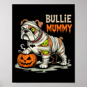 Bullie Mummy Halloween Bulldog Poster