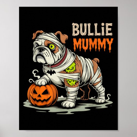 Bullie Mummy Halloween Bulldog Poster (Voorkant)
