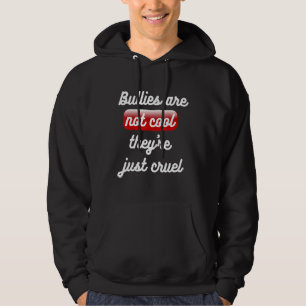 Bullies zijn niet cool Theyu2019re enkel ruwe anti Hoodie