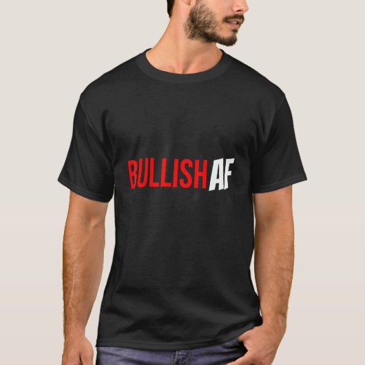 Bullish Af Graphic Bull Design T-shirt (Voorkant)