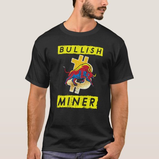 Bullish Miner Btc Trader Crypto Currency Hodl Defi T-shirt (Voorkant)