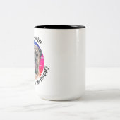 Bullmastiff grappige quote Two-Tone Coffee Mok (Center)