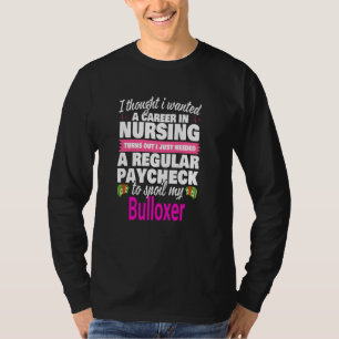 Bulloxer Neurse Spoiling Dog Puppy T-shirt