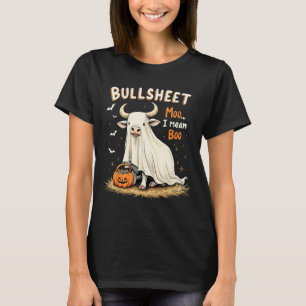Bullsheet Koe Ghost Pun Funny Halloween Trick or T T-shirt