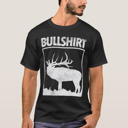 Bullshirt Funny Bull Elk deer Buck Bow Hunting Hun T-shirt (Voorkant)