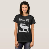 Bullshirt Funny Bull Elk deer Buck Bow Hunting Hun T-shirt (Voorkant volledig)