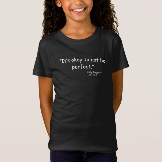 Bully Buddy Inspirerend Perfect Script Positief T-shirt (Voorkant)