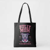 Bully Dog Mom - Fierce Fearless - Pit Bull Lover Tote Bag (Voorkant)