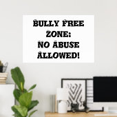 Bully Free Zone: geen misbruik toegestaan - Anti B Poster (Thuiskantoor)