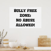 Bully Free Zone: geen misbruik toegestaan - Anti B Poster (Keuken)