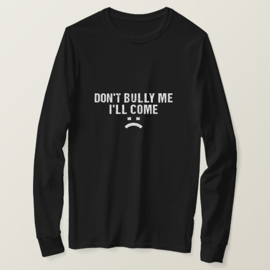 Bully, ik kom niet mee. t-shirt (Design voorkant)