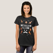 Bully, ik kom sarcastisch. t-shirt (Voorkant volledig)