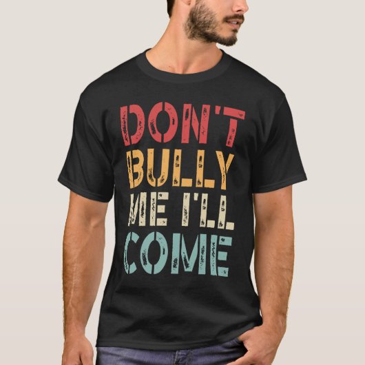 Bully, ik kom wel. t-shirt (Voorkant)