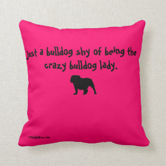 Bully Love Crazy Bulldog Lady Pillow Kussen