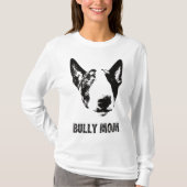 Bully Moeder - Engels Bull Terrier Moeder T-shirt (Voorkant)