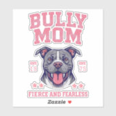 Bully Mom -Fierce Fearless- Pink Pit Bull Dog Art Sticker (Vel)