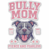 Bully Mom -Fierce Fearless- Pink Pit Bull Dog Art Sticker (Voorkant)