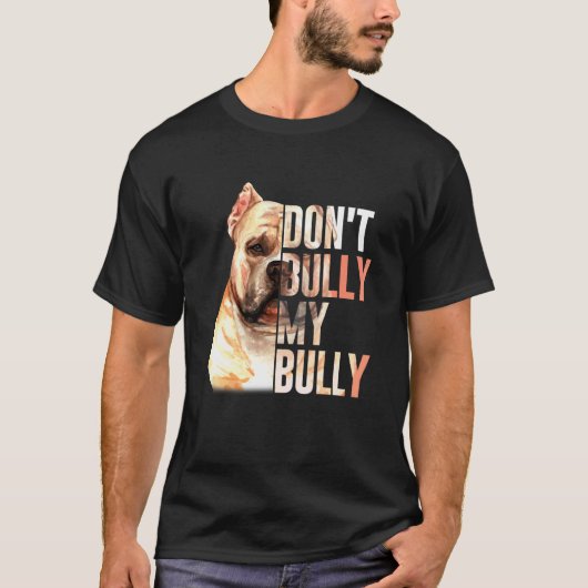 Bully My Bully Quote niet T-shirt (Voorkant)