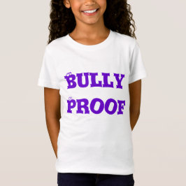 Bully Proof T-shirt