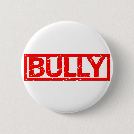 Bully Stamp Ronde Button 5,7 Cm (Voorkant)