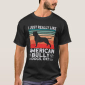 Bully XL Pitbull Ik hou gewoon heel erg van honden T-shirt (Voorkant)