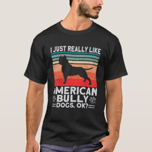 Bully XL Pitbull Ik hou gewoon heel erg van honden T-shirt