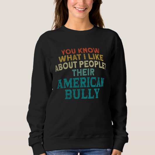 Bully XL Pitbull You Know What I Like About Americ Trui (Voorkant)