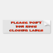 Bum Rush Closing lanes alsjeblieft niet Bumpersticker (Voorkant)