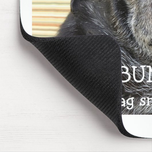 Bumblesnot mousepad "wag snort" muismat (Hoek)