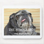 Bumblesnot mousepad "wag snort" muismat (Voorkant)