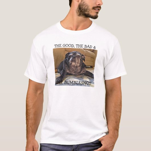 Bumblesnot shirt:  Goed, slecht en niet gebombarde T-shirt (Voorkant)