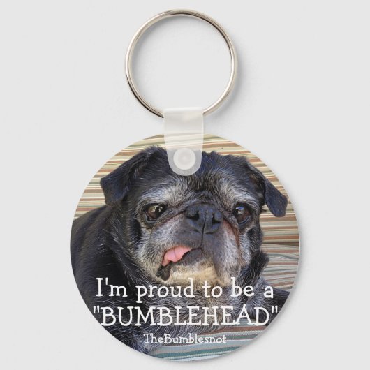 Bumblesnot sleutelhanger: Proud om een Bumblehead Sleutelhanger (Voorkant)