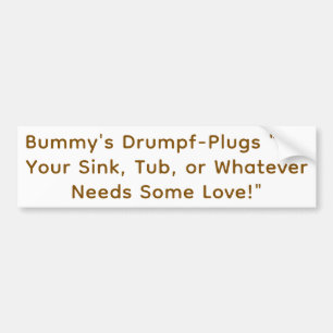 Bummy's Drumpf-Plugs Hankamer Artjunkhaus Plezier  Bumpersticker