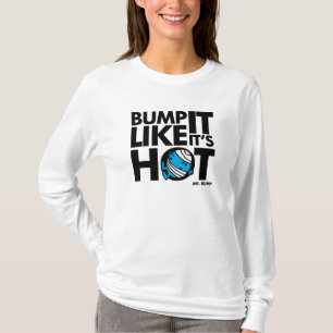 Bump het alsof het hete versie 1 is t-shirt