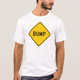 Bump Highway Sign (Word) T-shirt