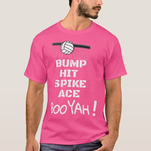 Bump Hit Spike Ace Booyah Grappig Volleybal T-shirt (Voorkant)