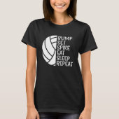 Bump Set Spike Eat Sleep Repeat Volleyball  1 T-shirt (Voorkant)