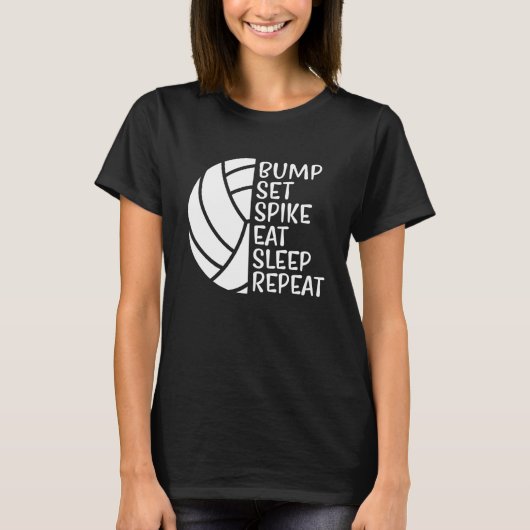 Bump Set Spike Eat Sleep Repeat Volleyball  1 T-shirt (Voorkant)