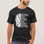 Bump Set Spike Eat Sleep Repeat Volleyball  1 T-shirt (Voorkant)