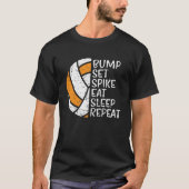 Bump Set Spike Eat Sleep Repeat Volleyball  3 T-shirt (Voorkant)