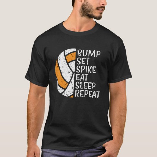 Bump Set Spike Eat Sleep Repeat Volleyball  3 T-shirt (Voorkant)
