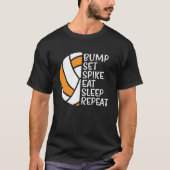 Bump Set Spike Eat Sleep Repeat Volleyball  5 T-shirt (Voorkant)