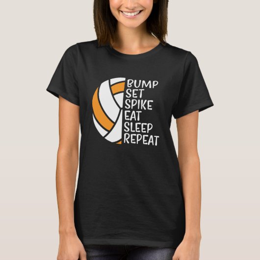 Bump Set Spike Eat Sleep Repeat Volleyball 5 T-shirt (Voorkant)
