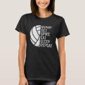 Bump Set Spike Eat Sleep Repeat Volleyball T-shirt (Voorkant)