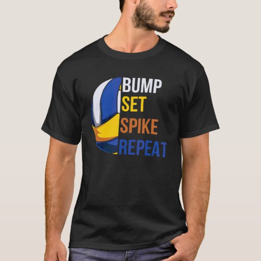 Bump Set Spike Herhaal Volleybal T-shirt (Voorkant)