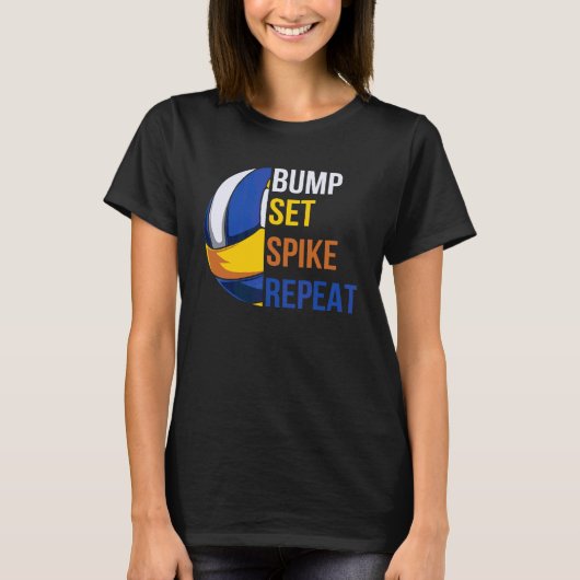 Bump Set Spike Herhaal Volleybal T-shirt (Voorkant)