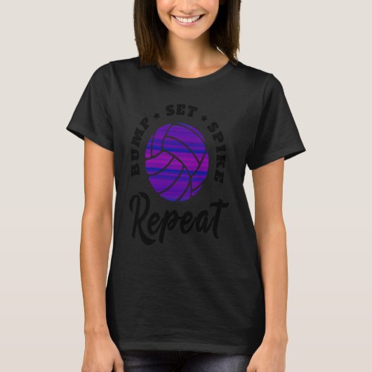 Bump Set Spike Repeat Volleyball  Athlete Sports   T-shirt (Voorkant)