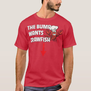 Bump Wants Crawfish Boil Funny Pregnancy Food T-shirt