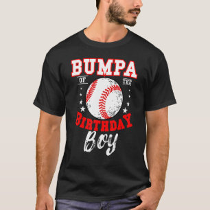 Bumpa of the Birthday Boy Baseball Theme Bday Cele T-shirt