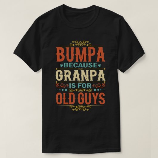 Bumpa omdat opa voor Oude jongens Vaderdag is T-shirt (Design voorkant)